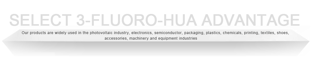 Select 3-fluoro-Hua advantage